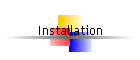 Installation